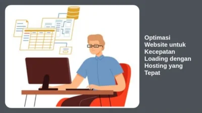 Optimasi Website untuk Kecepatan Loading dengan Hosting yang Tepat