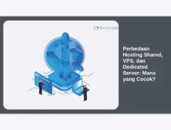 Perbedaan Hosting Shared, VPS, dan Dedicated Server: Mana yang Cocok?