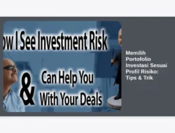Memilih Portofolio Investasi Sesuai Profil Risiko: Tips & Trik