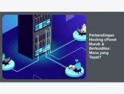 Perbandingan Hosting cPanel Murah & Berkualitas: Mana yang Tepat?