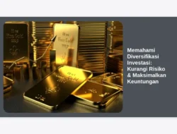 Memahami Diversifikasi Investasi: Kurangi Risiko & Maksimalkan Keuntungan