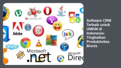 Software CRM Terbaik untuk UMKM di Indonesia: Tingkatkan Produktivitas Bisnis