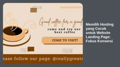 Memilih Hosting yang Cocok untuk Website Landing Page: Fokus Konversi