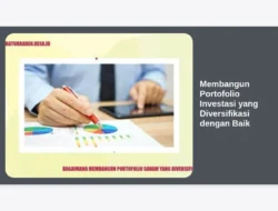 Membangun Portofolio Investasi yang Diversifikasi dengan Baik