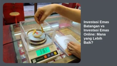 Investasi Emas Batangan vs Investasi Emas Online: Mana yang Lebih Baik?
