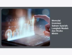 Memulai Investasi Saham Syariah: Langkah Mudah dan Risiko Minim