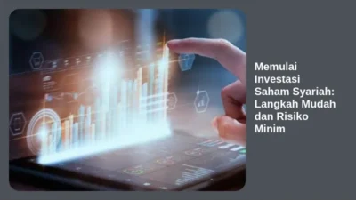 Memulai Investasi Saham Syariah: Langkah Mudah dan Risiko Minim