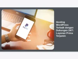 Hosting WordPress Terbaik dengan Dukungan 24/7: Layanan Prima Terjamin
