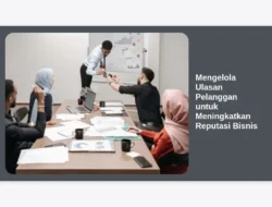 Mengelola Ulasan Pelanggan untuk Meningkatkan Reputasi Bisnis