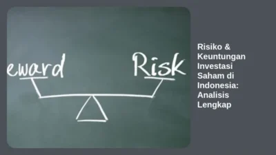 Risiko & Keuntungan Investasi Saham di Indonesia: Analisis Lengkap