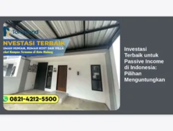 Investasi Terbaik untuk Passive Income di Indonesia: Pilihan Menguntungkan