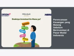 Perencanaan Keuangan yang Matang Sebelum Berinvestasi di Pasar Modal Indonesia
