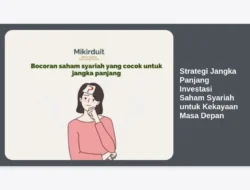 Strategi Jangka Panjang Investasi Saham Syariah untuk Kekayaan Masa Depan