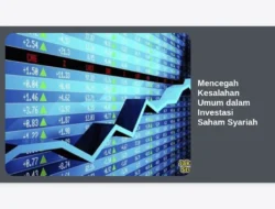 Mencegah Kesalahan Umum dalam Investasi Saham Syariah