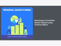 Membangun Portofolio Saham Syariah yang Terdiversifikasi
