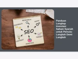 Panduan Lengkap Investasi Saham Syariah untuk Pemula: Langkah Demi Langkah