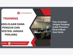 Tips Investasi Jangka Panjang untuk Pensiun: Diversifikasi Aset Anda