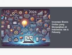 Investasi Bisnis Online yang Menjanjikan di Indonesia: Ide & Peluang