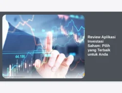 Review Aplikasi Investasi Saham: Pilih yang Terbaik untuk Anda