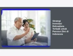 Strategi Investasi Reksadana Terbaik untuk Pensiun Dini di Indonesia