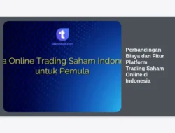 Perbandingan Biaya dan Fitur Platform Trading Saham Online di Indonesia