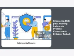 Keamanan Data pada Hosting Indonesia: Protokol Keamanan & Enkripsi Terbaik