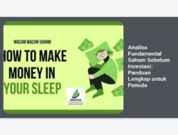 Analisa Fundamental Saham Sebelum Investasi: Panduan Lengkap untuk Pemula