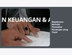 Bagaimana Memilih Penasihat Keuangan yang Tepat