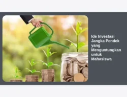Ide Investasi Jangka Pendek yang Menguntungkan untuk Mahasiswa