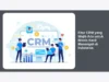 Fitur CRM yang Wajib Ada untuk Bisnis Kecil Menengah di Indonesia