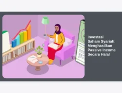 Investasi Saham Syariah: Menghasilkan Passive Income Secara Halal