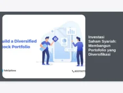 Investasi Saham Syariah:  Membangun Portofolio yang Diversifikasi