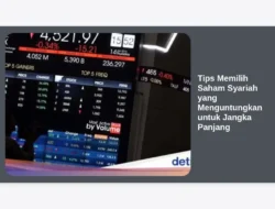 Tips Memilih Saham Syariah yang Menguntungkan untuk Jangka Panjang