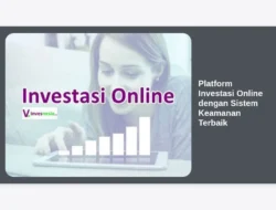 Platform Investasi Online dengan Sistem Keamanan Terbaik