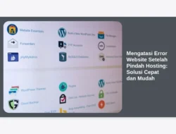 Mengatasi Error Website Setelah Pindah Hosting: Solusi Cepat dan Mudah