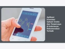 Aplikasi Investasi Saham Gratis dan Terpercaya di Indonesia: Rekomendasi Terbaik