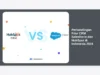 Perbandingan Fitur CRM Salesforce dan HubSpot di Indonesia 2024