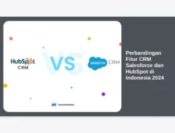 Perbandingan Fitur CRM Salesforce dan HubSpot di Indonesia 2024