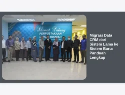 Migrasi Data CRM dari Sistem Lama ke Sistem Baru: Panduan Lengkap
