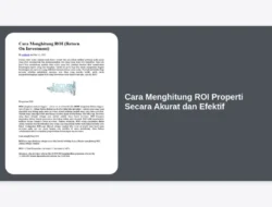 Cara Menghitung ROI Properti Secara Akurat dan Efektif