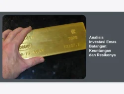 Analisis Investasi Emas Batangan: Keuntungan dan Resikonya