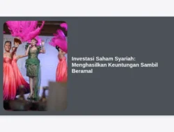 Investasi Saham Syariah: Menghasilkan Keuntungan Sambil Beramal