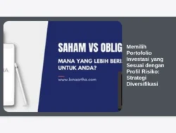 Memilih Portofolio Investasi yang Sesuai dengan Profil Risiko: Strategi Diversifikasi