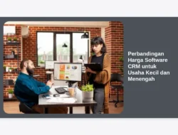 Perbandingan Harga Software CRM untuk Usaha Kecil dan Menengah