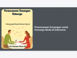 Perencanaan Keuangan untuk Keluarga Muda di Indonesia