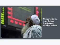 Mengenal Jenis-jenis Saham Syariah dan Karakteristiknya