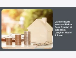 Cara Memulai Investasi Reksa Dana Syariah di Indonesia: Langkah Mudah & Aman