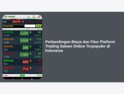 Perbandingan Biaya dan Fitur Platform Trading Saham Online Terpopuler di Indonesia