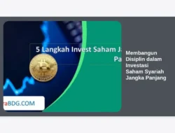 Membangun Disiplin dalam Investasi Saham Syariah Jangka Panjang