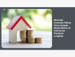 Memulai Investasi Reksa Dana dengan Modal Minim di Indonesia: Panduan Lengkap